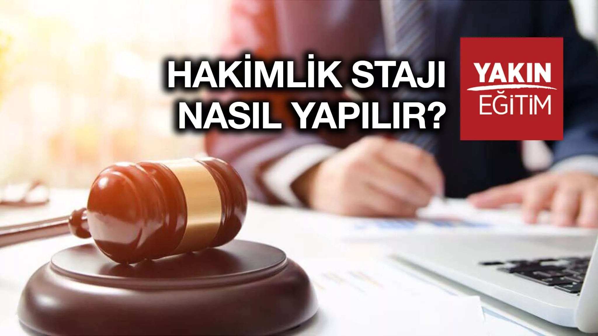 HAKİMLİK STAJI NASIL YAPILIR?.jpg