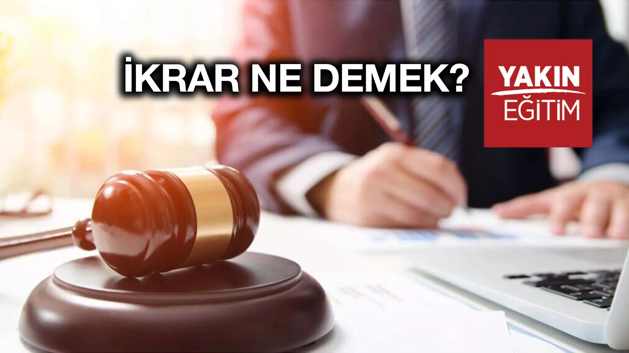 İKRAR NEDİR? İKRAR NE DEMEK?  .jpg