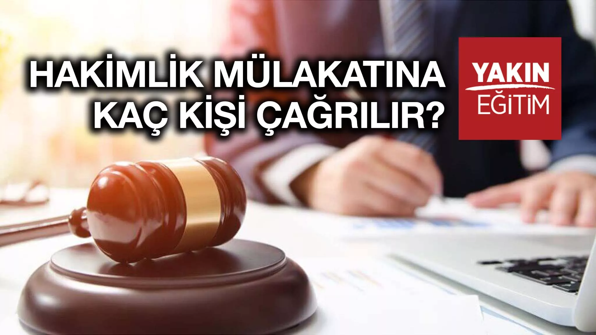 HAKİMLİK MÜLAKATINA KAÇ KİŞİ ÇAĞRILIR.jpg