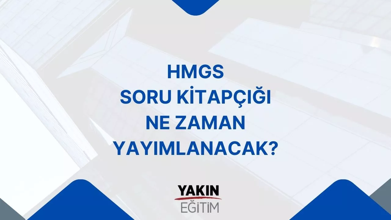 HMGS SORU KİTAPÇIĞI NE ZAMAN YAYIMLANACAK.jpg